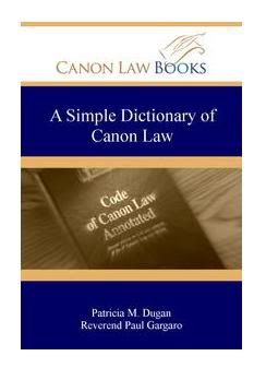 A Simple Dictionary of Canon Law