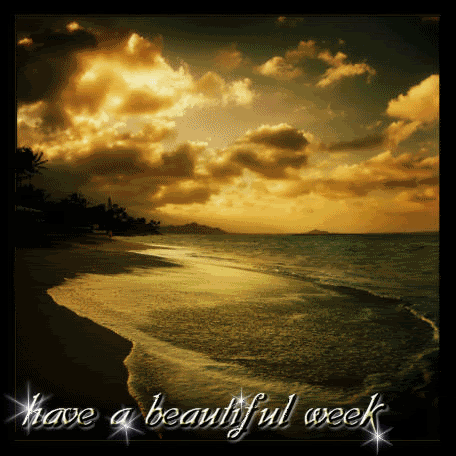 Have A Beautiful Week
