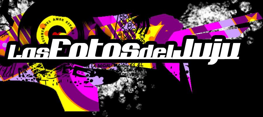 Las Fotos del juju