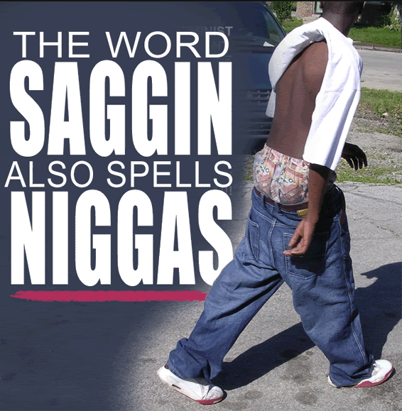 Saggin Niggas
